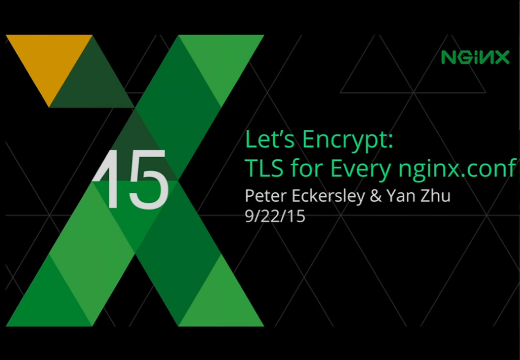 Title Slide for Let's Encrypt, a program that allows users to enable website security through NGINX HTTPS and SSL [presentation given by Yan Zhu and Peter Eckersley from the Electronic Frontier Foundation (EFF) at nginx.conf 2015]