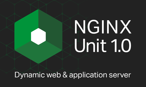 Announcing NGINX Unit 1.0