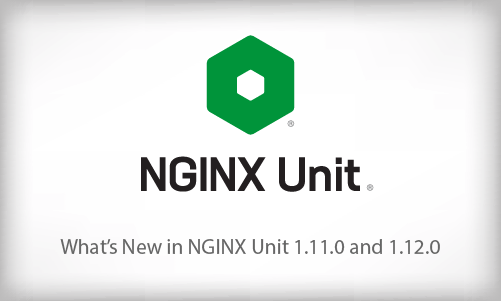 NGINX Unit 1.11.0 Is Now Available, Introduces Static File Serving