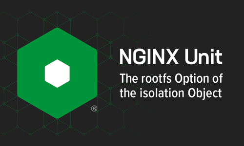 Filesystem Isolation in NGINX Unit