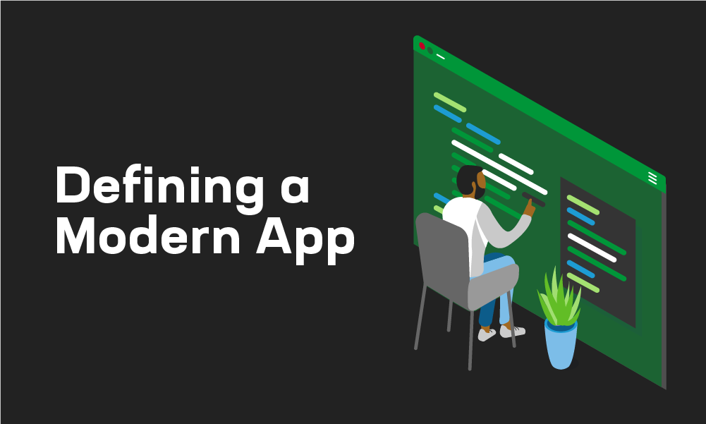Defining a Modern App